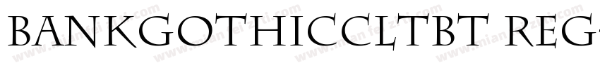 BankGothicCLtBT Reg字体转换